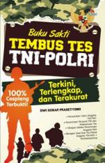 Buku Sakti Tembus Tes TNI-POLRI: Terkini, Terlengkap, dan Terakurat